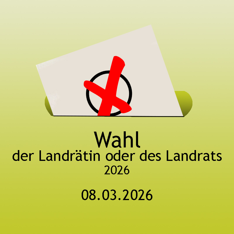 Wahl der Landrätin oder des Landrats